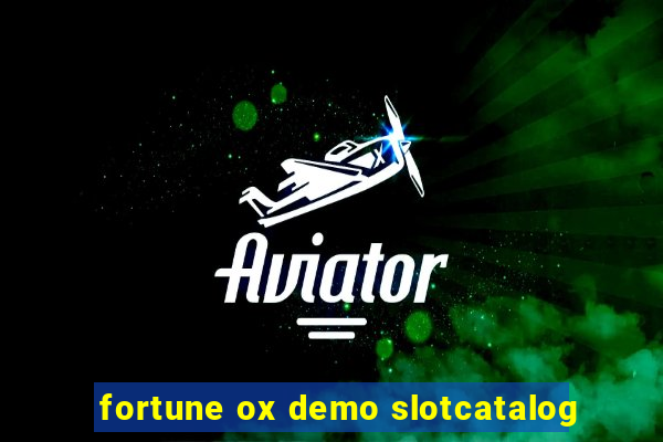 fortune ox demo slotcatalog